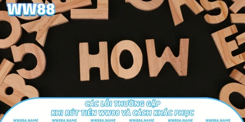 Hướng dẫn chi tiết các bước rút tiền WW88 dành cho người mới