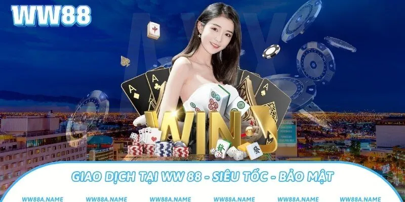 WW88 - Link Trang Chủ Nhà Cái WW88.COM | +88K Ưu Đãi Mới Giao dịch tại WW88 siêu tốc, bảo mật