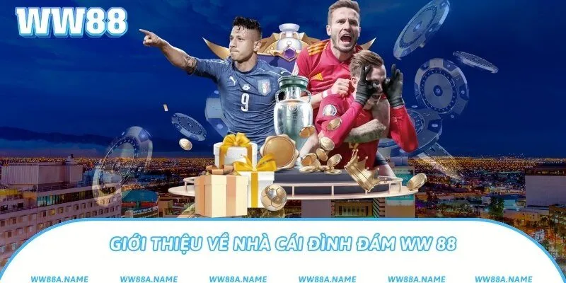 WW88 - Link Trang Chủ Nhà Cái WW88.COM | +88K Ưu Đãi Mới Giới thiệu về nhà cái đình đám WW88
