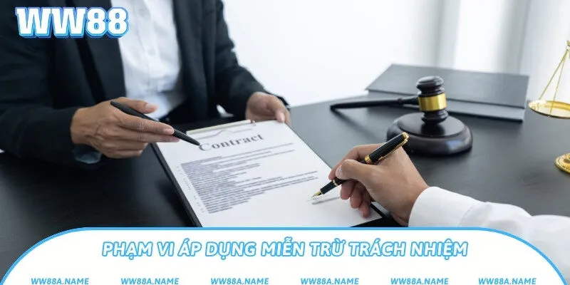 Phạm vi áp dụng miễn trừ trách nhiệm